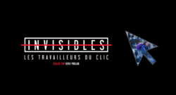 [Update avril 2022] [Vidéo] Notre documentaire “Invisibles – Les travailleurs du clic” (France Télévisions, 12 févr. 2020)